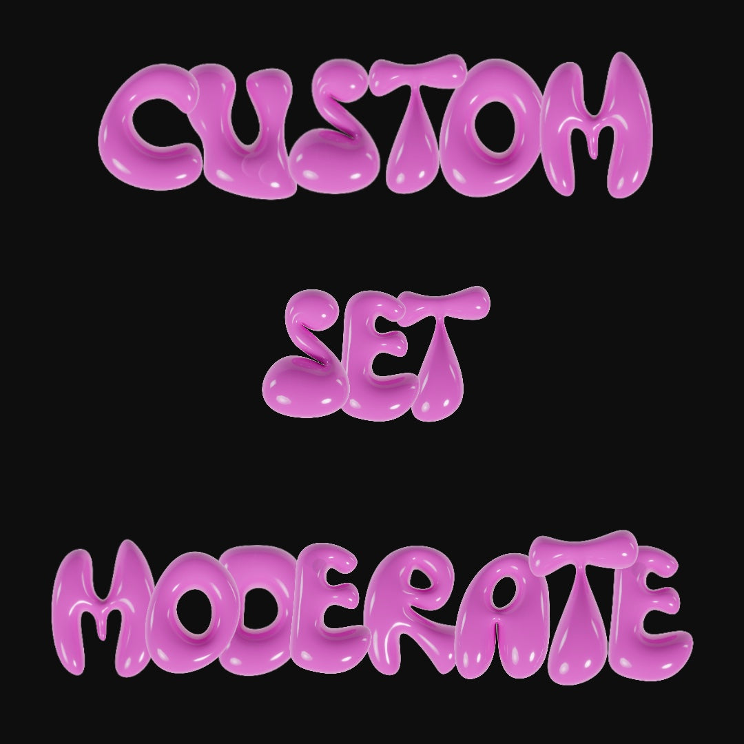 Custom Set Moderate